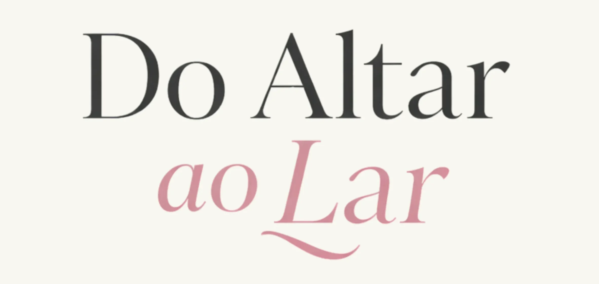 Logo do blog Do Altar ao Lar com tipografia elegante nas cores rosa e cinza, representando casamento, decoração e vida a dois